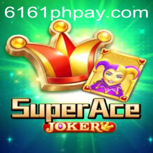 Unveiling SuperAceJoker: A Comprehensive Guide to Thrilling Gameplay